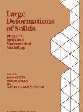 【预订】Large Deformations of Solids: Physic...