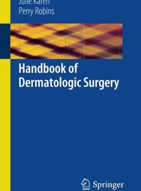 【预售】Handbook of Dermatologic Surgery