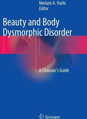 【预订】Beauty and Body Dysmorphic Disorder:...