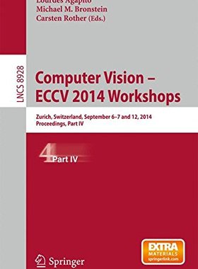 【预订】Computer Vision - ECCV 2014 Workshops