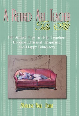 【预售】A Retired Art Teacher Tells All: One Hundred Simp...