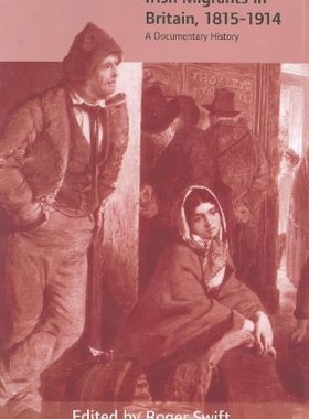 【预售】Irish Migrants in Britain, 1815-1914: A Docume...
