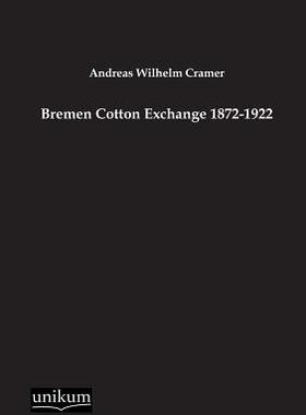 【预售】Bremen Cotton Exchange 1872-1922