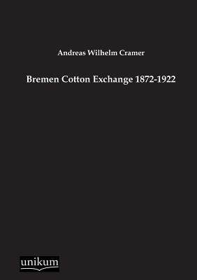 【预售】Bremen Cotton Exchange 1872-1922