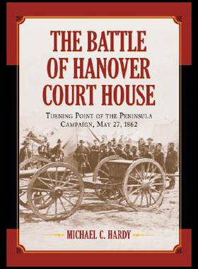 【预售】The Battle of Hanover Court House: Turning Point