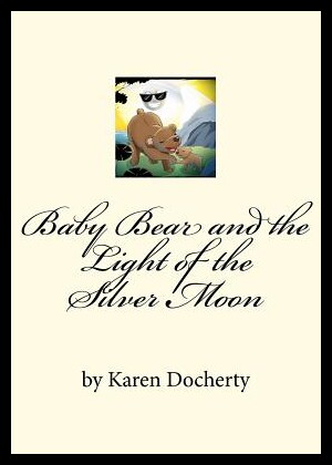 【预售】Baby Bear and the Light of the Silver