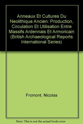 【预售】Anneaux Et Cultures Du Neolithique Ancien: Produc...