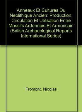 【预售】Anneaux Et Cultures Du Neolithique Ancien: Produc...