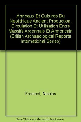 【预售】Anneaux Et Cultures Du Neolithique Ancien: Produc...