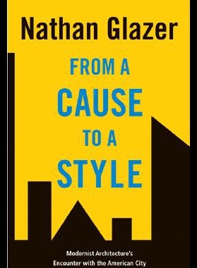 【预售】From a Cause to a Style: Modernist Architecture's