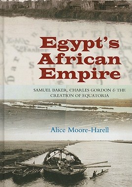 【预售】Egypt's Africa Empire: Samuel Baker, Charles G...