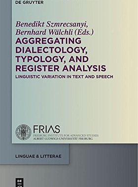 【预售】Aggregating Dialectology, Typology, and Regist...