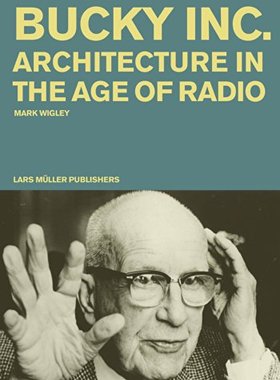 【预售】Bucky Inc.: Architecture in the Age of Radio