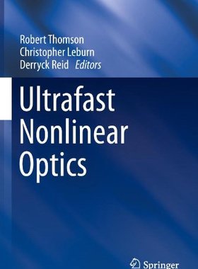 【预订】Ultrafast Nonlinear Optics