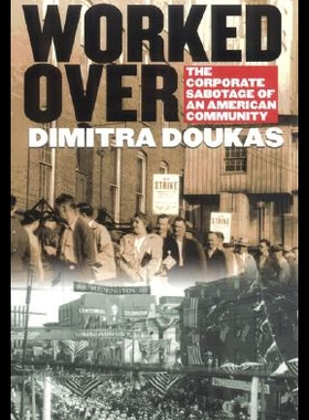 【预售】Worked Over: The Corporate Sabotage of an America