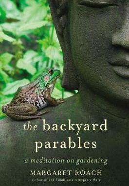 【预售】The Backyard Parables: Lessons on Gardening, a...