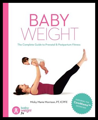 【预售】Baby Weight: The Complete Guide to Pre