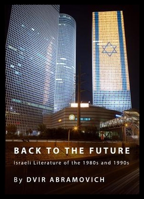 【预售】Back to the Future: Israeli Literature of the 198