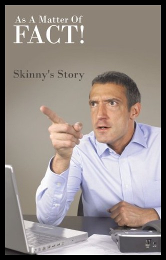 【预售】As a Matter of Fact!: Skinny's Story