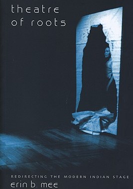 【预售】Theatre of Roots: Redirecting the Modern India...