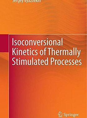 【预订】Isoconversional Kinetics of Thermall...
