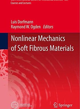 【预订】Nonlinear Mechanics of Soft Fibrous ...