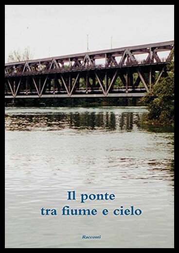 【预售】Il Ponte Tra Fiume E Cielo
