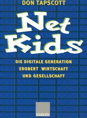 【预售】Net Kids: Die Digitale Generation Erobert Wirt...