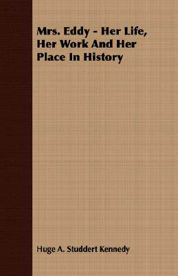 【预售】Mrs. Eddy - Her Life, Her Work and Her Place in H...