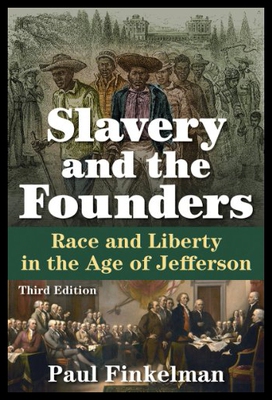 【预售】Slavery and the Founders: Race and Liberty in the