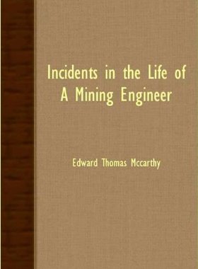 【预售】Incidents in the Life of a Mining Engineer