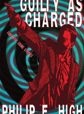 【预售】Guilty as Charged: Fantastic Crime Stories