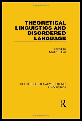 【预售】Theoretical Linguistics and Disordered Language (