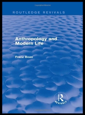 【预售】Anthropology and Modern Life (Routledg