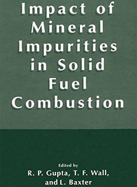 【预售】Impact of Mineral Impurities in Solid Fuel Com...