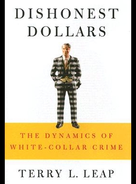 【预售】Dishonest Dollars: The Dynamics of White-Collar C