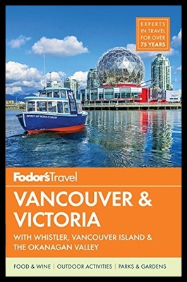 【预售】Fodor's Vancouver & Victoria: With Whi