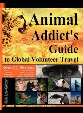 【预售】Animal Addict's Guide to Global Volunteer Travel