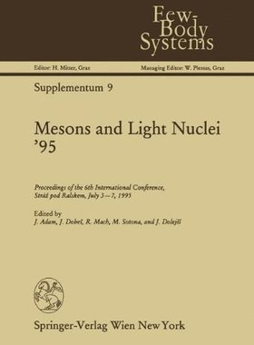 【预订】Mesons and Light Nuclei 95: Proceedi...