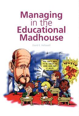 【预售】Managing in the Educational Madhouse: A Guide ...