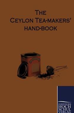 【预售】The Ceylon Tea-Makers Hand-Book