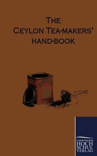 【预售】The Ceylon Tea-Makers Hand-Book