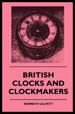 【预售】British Clocks and Clockmakers