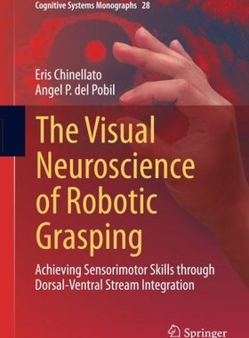 【预订】The Visual Neuroscience of Robotic G...