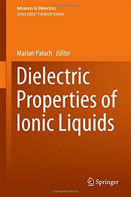 【预订】Dielectric Properties of Ionic Liquids