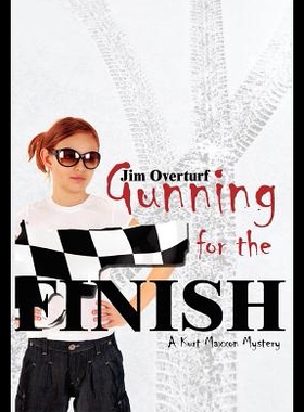 【预售】Gunning for the Finish: A Kurt Maxxon Mystery