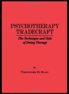 【预售】Psychotherapy Tradecraft: The Technique and Style