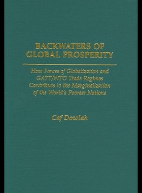 【预售】Backwaters of Global Prosperity: How Forces of Gl
