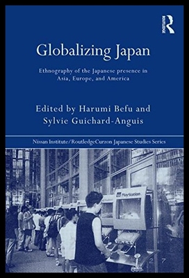 【预售】Globalizing Japan: Ethnography of the Japanese Pr