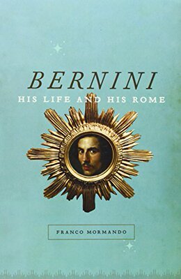 【预售】Bernini: His Life and His Rome